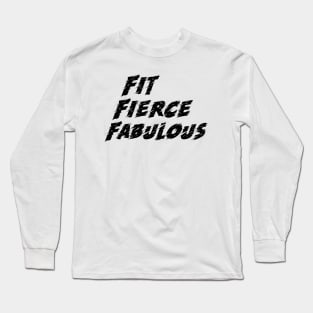 Workout Motivation | Fit fierce fabulous Long Sleeve T-Shirt